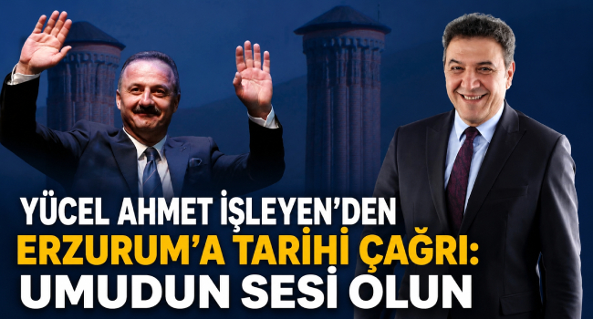 Anahtar Parti Erzurum'da Kongre Heyecanı.. Başkan İşleyen'den Kongreye Davet
