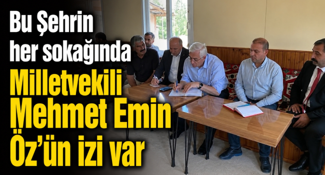 Erzurum'un Her Noktasında Milletvekili Mehmet Emin Öz İmzası! Mahalle Mahalle Gönüllere Dokunuyor