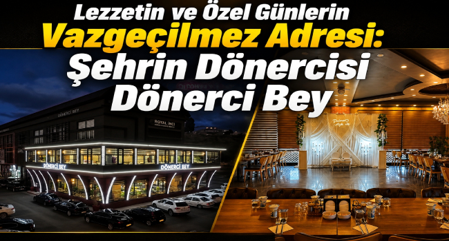 Şehrin Dönercisi Dönerci Bey, Organizasyonların da Vazgeçilmez Adresi