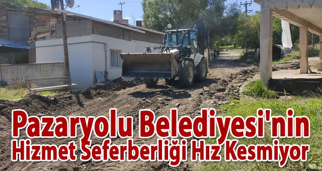 Pazaryolu Belediyesi'nin Hizmet Seferberliği Hız Kesmiyor