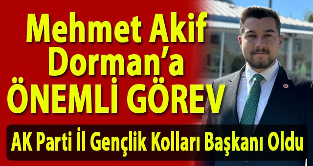 Mehmet Akif Dorman, AK Parti İl Gençlik Kolları Başkanı Oldu