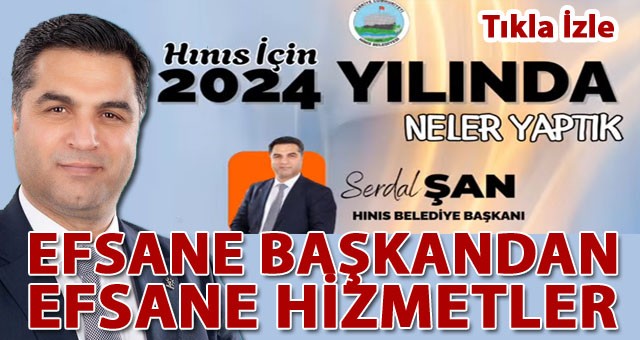 Hınıs'ın Efsane Başkanı Serdal Şan'dan Efsane Hizmetler