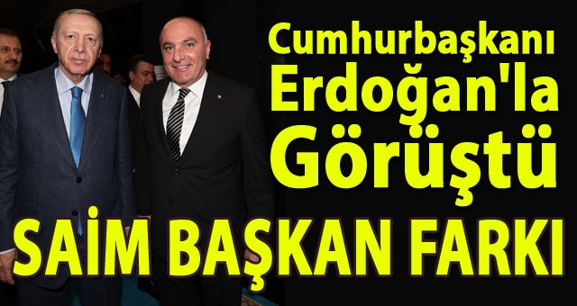 ETSO Başkanı Saim Özakalın, Cumhurbaşkanı Erdoğan İle Görüştü