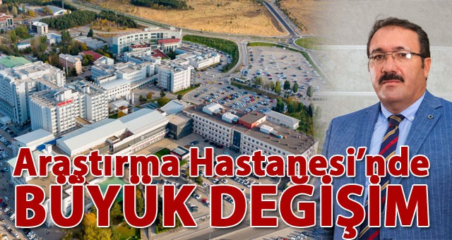 Atatürk Üniversitesi Araştırma Hastanesi’nde Değişim Başladı