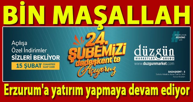 Düzgün Marketlerin 24. Şubesi Dadaşkent'te Açılıyor